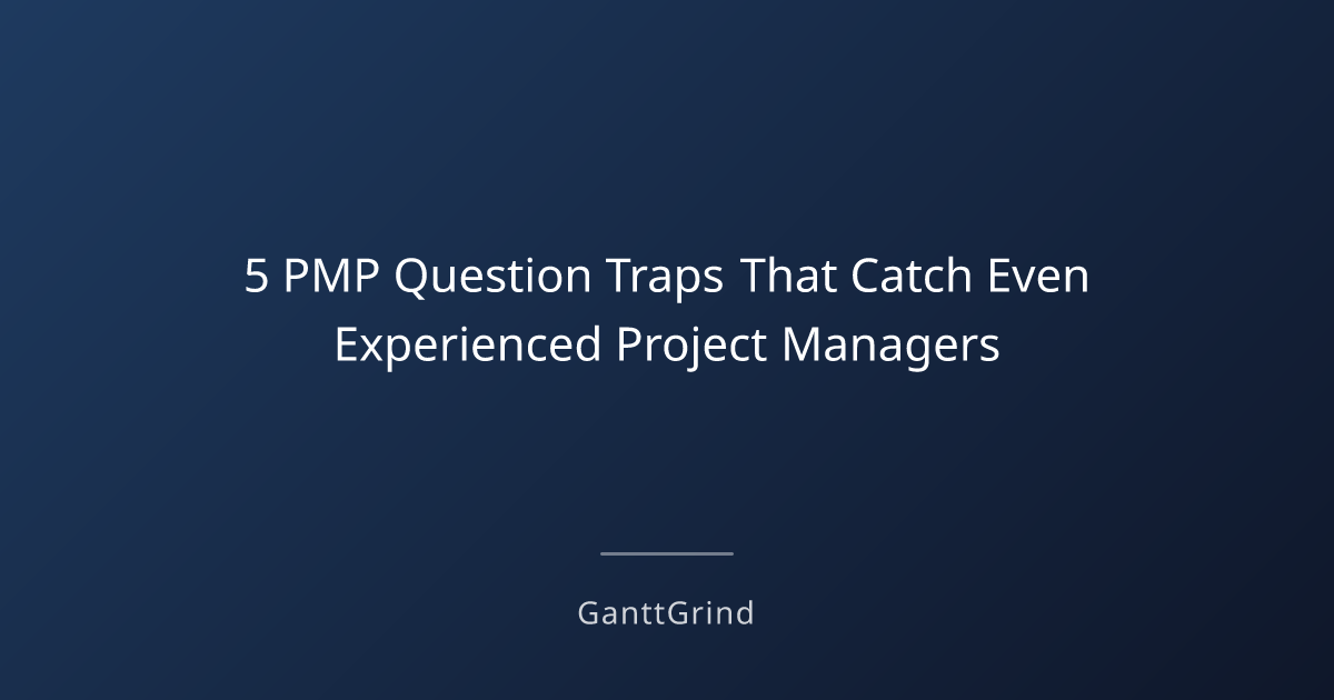 5 PMP Question Traps That Catch Even Experienced Project Managers ...