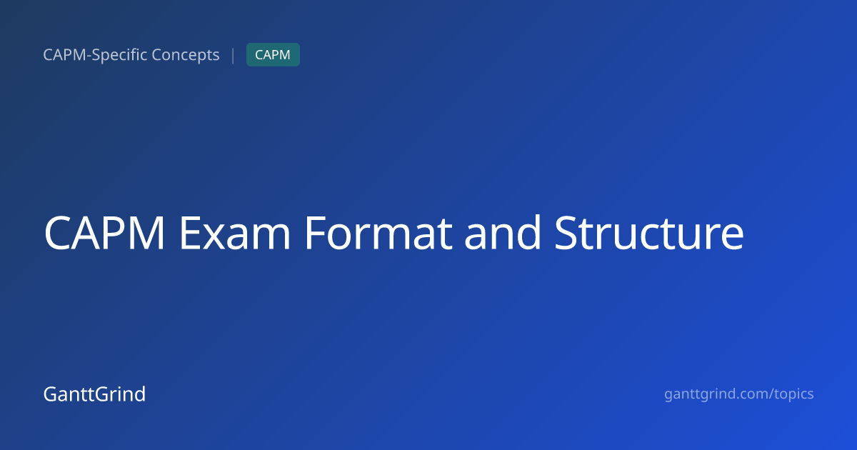 CAPM Exam Format and Structure — PMP Definition & Examples