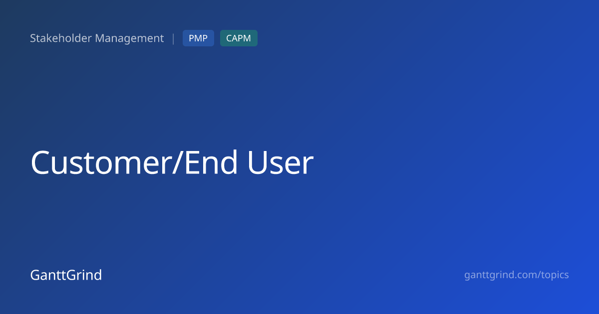 Customer/End User — PMP Definition & Examples