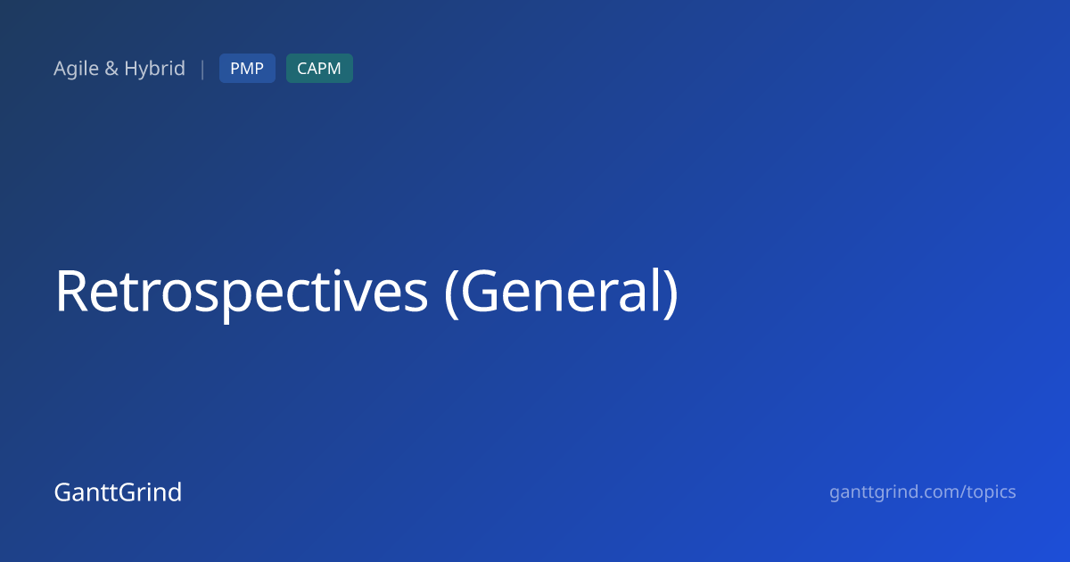 Retrospectives (General) — PMP Definition & Examples