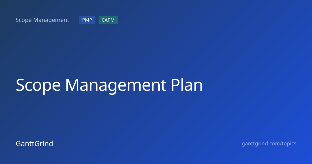 Scope Management Plan — PMP Definition & Examples