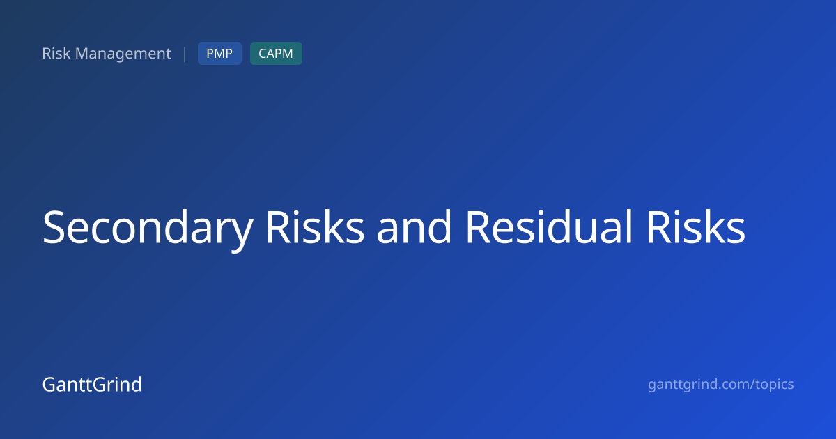 Secondary Risks and Residual Risks — PMP Exam Guide