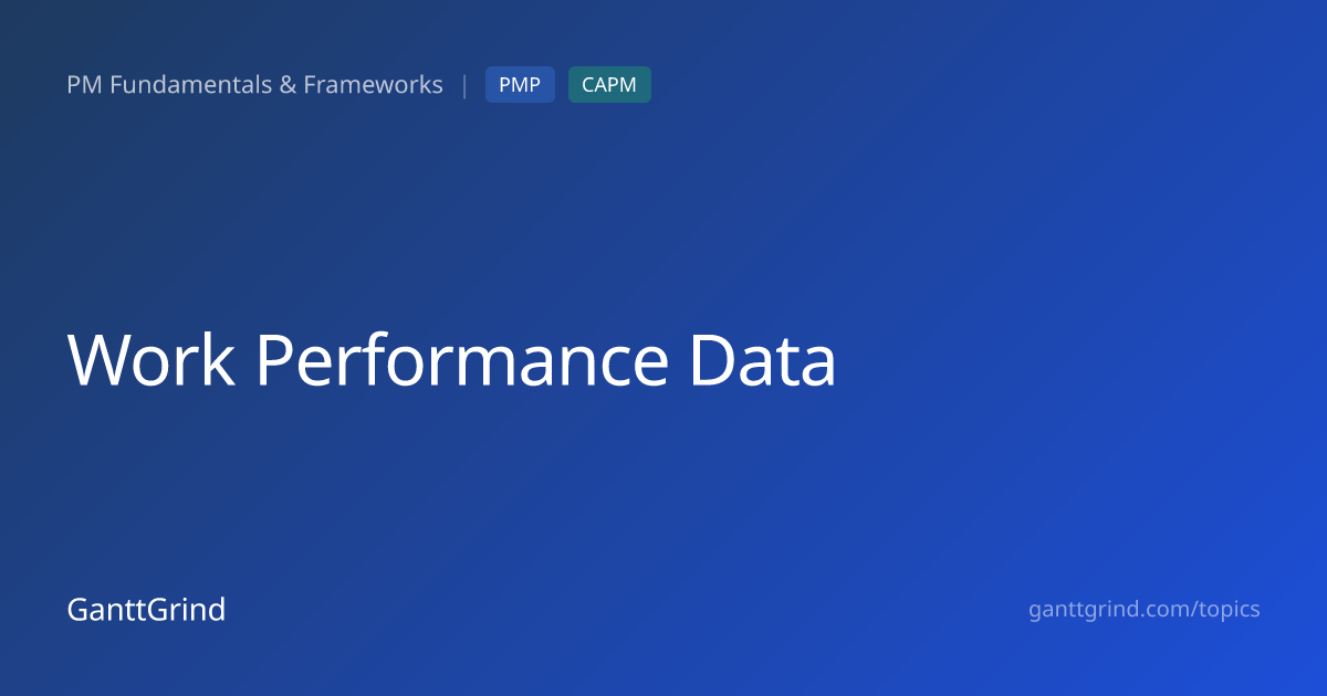 Work Performance Data — PMP Definition & Examples