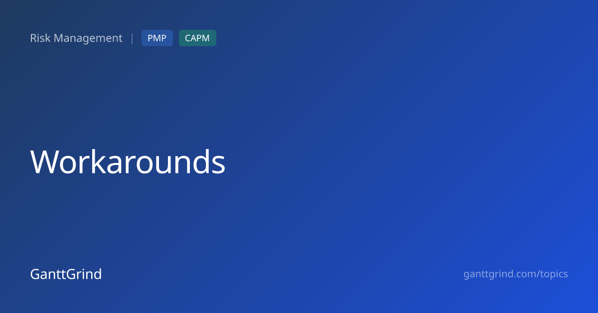 Workarounds — PMP Definition & Examples